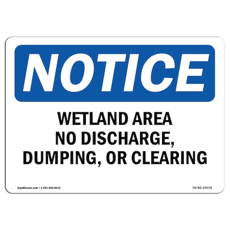 Signmission OSHA Sign, 18" H, Rigid Plastic, Wetland Area No Discharge Dumping Or Clearing Sign, Landscape OS-NS-P-1824-L-19038